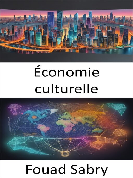 Title details for Économie culturelle by Fouad Sabry - Available